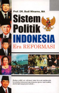 Image of Sistem Politik Indonesia : Era Reformasi