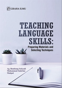 Image of Teaching Language Skills : Preparing Materials And Selecting Techniques
