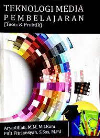 Image of Tekonologi Media Pembelajaran : Teri Dan Praktik
