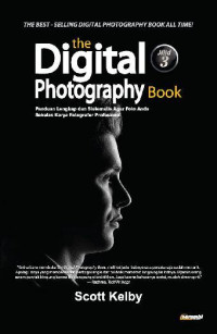 Image of The Digital Photography Book : Panduan Lengkap Dan Sistematis Agar Foto Anda Sekelas Karya Fotografer Profesional