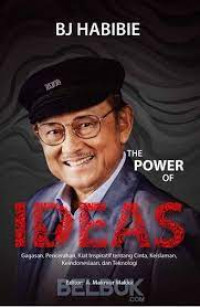 Image of The Power Of Ideas (Gagasan, Pencerahan, Kiat Inspiratif Tentang Cinta, Keislaman, Keindonesiaan, Dan Teknologi