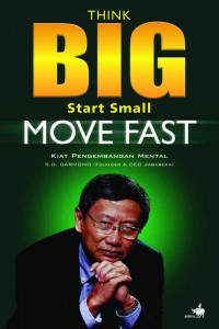 Image of Think Big Start Small Move Fast : Kiat Pengembangan Mental