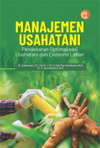 Image of MANAJEMEN  USAHATANI pendekatan optimalisasi usahatani dan ekonomi lahan