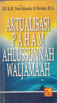 Image of Aktualisasi Paham Ahlussunnah Waljamaah
