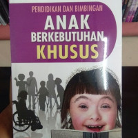 Image of Pendidikan Dan Bimbingan Anak Berkebutuhan Khusus