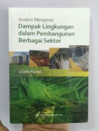 Image of Analisis Mengenai Dampak Lingkungan Dalam Pembangunan Berbagai Sektor