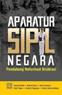 Image of Aparatur Sipil Negara : Pendukung Reformasi Birokrasi