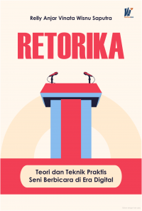 Image of Retorika: Teori dan Teknik Praktis Seni Berbicara di Era Digital