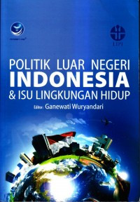 Image of Politik luar negeri indonesia dan isu lingkungan hidup
