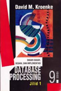 Image of Dasar-dasar, Desain, dan Implementasi Database Processing (Edisi 9 ; Jilid 1)