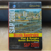 Image of Desain Konstruksi Plat dan Rangka Beton Bertulang dengan SAP 2000 Versi 9