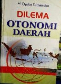 Image of Dilema Otonomi Daerah