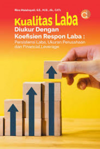 Image of Kualitas Laba Diukur Dengan Koefisien Respon Laba Persistensi Laba, Ukuran Perusahaan Dan Financial Leverage