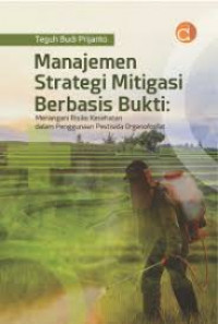 Image of Manajemen Strategi Mitigasi Berbasis Bukti Menangani Risiko Kesehatan Dalam Penggunaan Pestisida Organofosfat