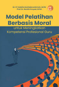 Image of Model Pelatihan Berbasis Moral Untuk Meningkatkan Kompetensi Profesional Guru
