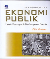 Image of Ekonomi Publik : Untuk Keuangan & Pembangunan Daerah (Ed. 1)