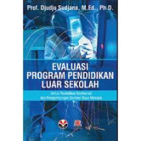 Image of Evaluasi Program Pendidikan Luar Sekolah : Untuk Pendidikan Nonformal dan Pengembangan Sumber Daya Manusia