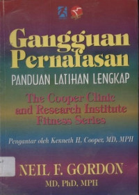 Image of Gangguan Pernafasan ; Panduan Latihan Lengkap (The Cooper Clinic and Research Institute Fitness Series)