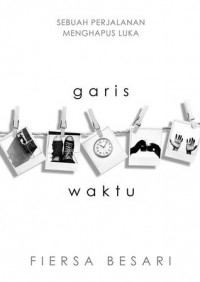 Image of Sebuah Perjalanan Menghapus Luka : Garis Waktu