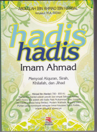 Image of Hadis-Hadis Imam Ahmad : Manyoal Alquran, Sirah, Khilafah, Dan Jihad