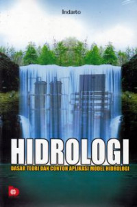 Image of Hidrologi ; Dasar Teori dan Contoh Aplikasi Model Hidrologi