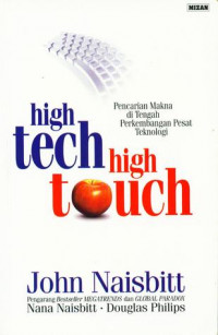 Image of High Tech High Touch ; Pencarian Makna di Tengah Perkembangan Pesat Teknologi