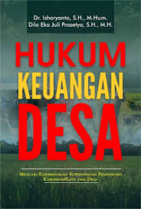 Image of Hukum Keuangan Desa : Mencari Keseimbangan Kewenangan Pemerintah Kabupaten/Kota dan Desa