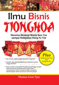 Image of Ilmu Bisnis Tionghoa : Meramu Strategi Bisnis Sun-Tzu Sampai Kebijakan Kong Fu Tze