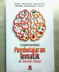 Image of Implementasi Pembelajaran Tematik Disekolah Dasar