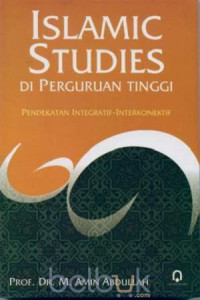 Image of Islamic Studies Di Perguruan Tinggi : Pendekatan Integratif-Interkonektif