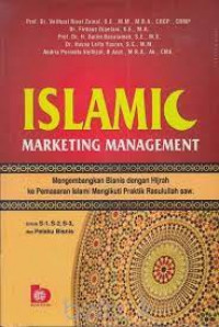 Image of Islamic Marketing Management : Mengembnagakan Bisnis Dengan Hijrah Ke Pemasaran Islami Mengikuti Praktik Rasulluah SAW