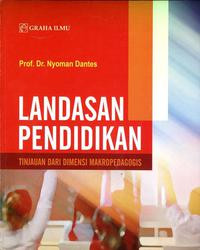 Image of Landasan Pendidikan Tinjauan dari Dimensi Makropedagogis
