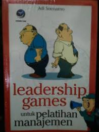 Image of Leadership Games : Untuk Pelatihan Manajemen