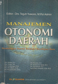 Image of Manajemen Otonomi Daerah ; Membangun Daerah Berdasarkan Paradigma Baru