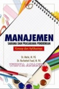 Image of Manajemen Sarana dan Prasarana Pendidikan ; Konsep dan Aplikasinya