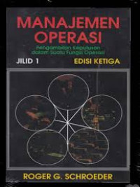 Image of Manajemen Operasi : Pengaruh Keputusan Dalam Suatu Fungsi Operasi (Jil.1, Ed.3)