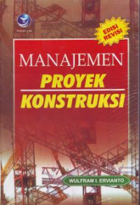 Image of Manajemen Proyek Konstruksi : Edisi Revisi