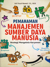 Image of Pemahaman Manajemen Sumber Daya Manusia : Strategi Mengelola Karyawan