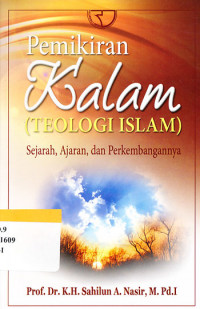 Image of Pemikiran Kalam (Teologi Islam) : Sejarah, Ajaran, dan Perkembangannya