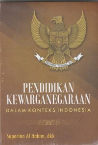 Image of Pendidikan Kewarganegaraan ; Dalam Konteks Indonesia