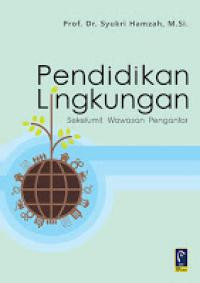 Image of Pendidikan Lingkungan ; Sekelumit Wawasan Pengantar