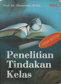Image of Penelitian Tindakan Kelas (Edisi Revisi)