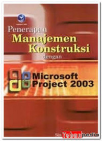 Image of Penerapan Manajemen Konstruksi Dengan Microsoft Project 2003