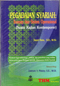 Image of Pegadaian Syariah : Konsep Dan Sistem Operasional (Suatu Kajian Kontemporer)