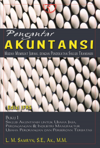 Image of Pengantar Ankuntansi ; Mudah Membuat Jurnal dengan Pendekatan Siklus Transaksi (Buku 1 ; Edisi IFRS)
