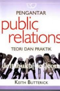 Image of Pengantar Public Relations : Teori Dan Praktik