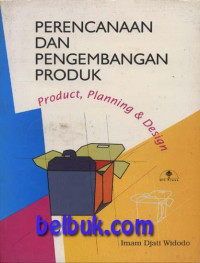 Image of Perencanaan Dan Pengembangan Produk : Product, Planning & Design