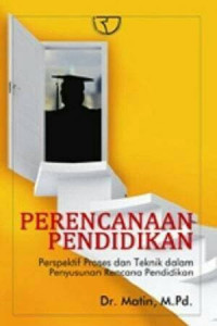 Image of Perencanaan Pendidikan ; Perspektif Proses dan Teknik dalam Penyusunan Rencana Pendidikan