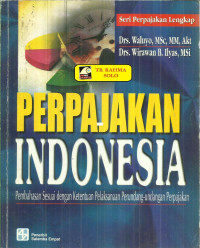 Image of Perpajakan Indonesia ; Pembahasan Sesuai dengan Ketentuan Pelaksanaan Perundang-undangan Perpajakan