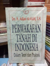 Image of Pewakafan Tanah DiIndonesia : Dalam Teori Dan Praktek